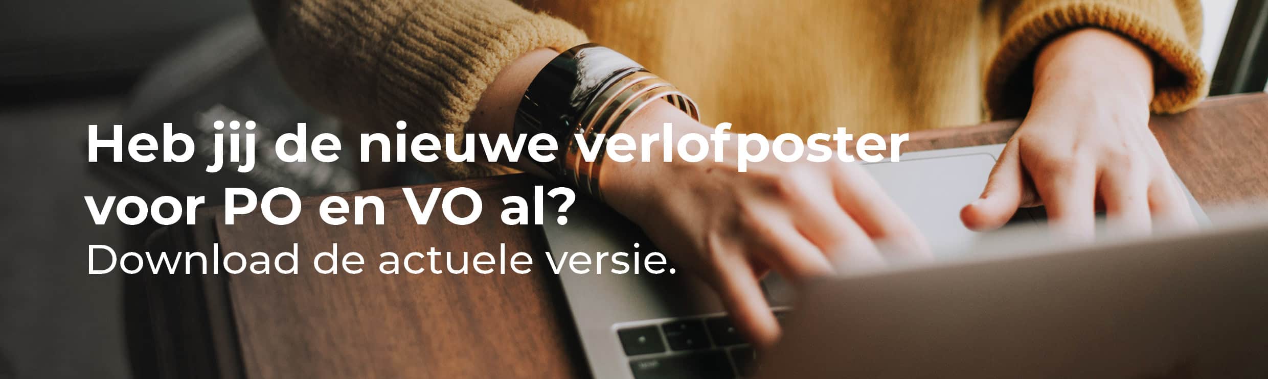 Heb jij de nieuwe verlofposter voor PO en VO al? Download hier de actuele versie.